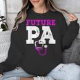 Future PA Physician Assistant Graduation Unisex Sweatshirt
