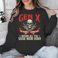 Gen X The Badass Generation Generation X Gen Xer Nostalgia Unisex Sweatshirt