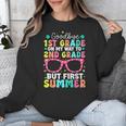 Goodbye 1st Grade Graduation To Second Grade First Summer Unisex Sweatshirt
