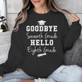 Goodbye 7th Grade Hello 8th Grade Graduation Unisex Sweatshirt
