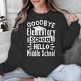 Goodbye Elementary School Graduation Hello Middle School Unisex Sweatshirt