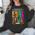 Goodbye Kinder Garten Hello 1st Grade Graduation 2024 Unisex Sweatshirt