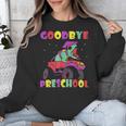 Goodbye Preschool Graduates Pre School Graduation Graduate Unisex Sweatshirt