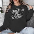 Graduation Can I Go Back To Bed Shirt Unisex Sweatshirt