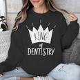 Graduation King Of Dentistry Dentist Or Hygienist Unisex Sweatshirt