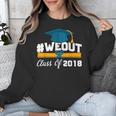 GraduationShirt WeOut Class Of 2018 Tee Unisex Sweatshirt