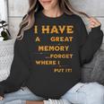 I Have Great Memory I Forgot Where I Put It Sarcastic Unisex Sweatshirt