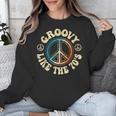 Groovy Like The 70s Peace Aesthetic Nostalgia 1970's Retro Unisex Sweatshirt