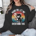 Hang On Let Me Overthink Cat Coffee Retro Introvert Unisex Sweatshirt Hang On Let Me Overthink Cat Coffee Retro Introvert Unisex Sweatshirt