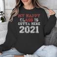 My Happy Class Is Outta Here 2021 Shirt Graduation Unisex Sweatshirt