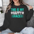 This Is My Happy Face Introvert Unisex Sweatshirt This Is My Happy Face Introvert Unisex Sweatshirt