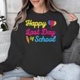 Happy Last Day Of School Graduation Teacher Students T-Shirt Unisex Sweatshirt