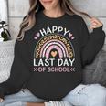 HAPPY LAST OF DAY SCHOOL Rainbow Teacher Student Graduation Men Women Girls Kids Unisex Sweatshirt