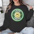 I Hate People Saying For Introverts Unisex Sweatshirt I Hate People Saying For Introverts Unisex Sweatshirt