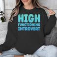 High Functioning Introvert Sarcasm Sarcastic Unisex Sweatshirt High Functioning Introvert Sarcasm Sarcastic Unisex Sweatshirt