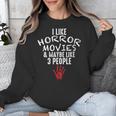 I Like Horror Movies And Maybe 3 People Introvert Unisex Sweatshirt