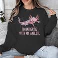 Id Rather Be With My Axolotl Salamander Introvert Unisex Sweatshirt Id Rather Be With My Axolotl Salamander Introvert Unisex Sweatshirt
