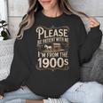 I'm From The 1900s Old Humor Boomer Dad Father's Day Unisex Sweatshirt I'm From The 1900s Old Humor Boomer Dad Father's Day Unisex Sweatshirt