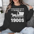 I'm From The 1900s Tee Over The Hill Unisex Sweatshirt