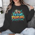 I'm Done Peopling Introvert Sloth Unisex Sweatshirt I'm Done Peopling Introvert Sloth Unisex Sweatshirt