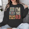 I'm This Old Vintage Cassette Tape Nostalgia Unisex Sweatshirt I'm This Old Vintage Cassette Tape Nostalgia Unisex Sweatshirt