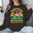 Introvert Cats Sarcasm Cat Lover Introverts Unisex Sweatshirt Introvert Cats Sarcasm Cat Lover Introverts Unisex Sweatshirt