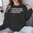 Introvert Extrovert Pervert Dark Humor Novelty Meme Unisex Sweatshirt Introvert Extrovert Pervert Dark Humor Novelty Meme Unisex Sweatshirt