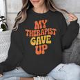 Introvert Humor My Therapist Gave Up Sarcastic Unisex Sweatshirt