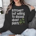 Introvert Humorous Plant Lover Gardening Unisex Sweatshirt Introvert Humorous Plant Lover Gardening Unisex Sweatshirt