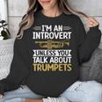 Im An Introvert Unless You Talk About Trumpets Unisex Sweatshirt Im An Introvert Unless You Talk About Trumpets Unisex Sweatshirt