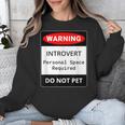 Introvert Warning Danger Do Not Pet Disturb Anti-Social Unisex Sweatshirt Introvert Warning Danger Do Not Pet Disturb Anti-Social Unisex Sweatshirt