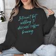 Introvert But Willing To Discuss Coffee Brewing Unisex Sweatshirt Introvert But Willing To Discuss Coffee Brewing Unisex Sweatshirt