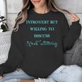 Introvert But Willing To Discuss Hand Lettering Unisex Sweatshirt Introvert But Willing To Discuss Hand Lettering Unisex Sweatshirt