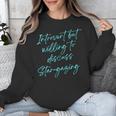 Introvert But Willing To Discuss Star-Gazing Unisex Sweatshirt Introvert But Willing To Discuss Star-Gazing Unisex Sweatshirt