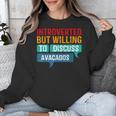 Introverted But Willing To Discuss Avacados Unisex Sweatshirt Introverted But Willing To Discuss Avacados Unisex Sweatshirt