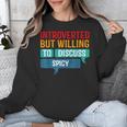 Introverted But Willing To Discuss Spicy Unisex Sweatshirt