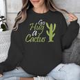 Introverts Sassy Saying Sassy Quote No Hugs Go Hug Cactus Unisex Sweatshirt