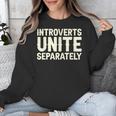 Introverts Unite Separately I Introvert Unisex Sweatshirt Introverts Unite Separately I Introvert Unisex Sweatshirt
