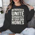 Introverts Unite Separately In Your Own Homes Unisex Sweatshirt
