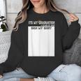 It's My Graduation Sign My Shirt Class Of 2022 For Men Women Unisex Sweatshirt