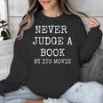Never Judge a Book By Its Movie Unisex Sweatshirt