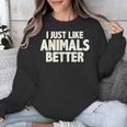 I Just Like Animals Better I Introvert Unisex Sweatshirt I Just Like Animals Better I Introvert Unisex Sweatshirt