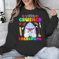 I Just Crushed Preschool Pre-K Preschoolers Graduation Unisex Sweatshirt