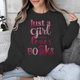 JUST A GIRL WHO LOVES BOOKS LIBRARIAN BOOK LOVERS BOOKWORM Unisex Sweatshirt JUST A GIRL WHO LOVES BOOKS LIBRARIAN BOOK LOVERS BOOKWORM Unisex Sweatshirt