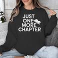 Just One More Chapter Book Lover Quote Unisex Sweatshirt