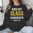 Kiss My Class Goodbye Shirt 2019 Graduation Shirt Unisex Sweatshirt