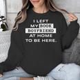 I Left My Book Boyfriend At Home To Be Here Unisex Sweatshirt