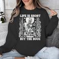 Life Is Short Buy The Book Introvert Skeleton Reading Unisex Sweatshirt Life Is Short Buy The Book Introvert Skeleton Reading Unisex Sweatshirt