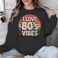 I Love 80’s Vibes Retro 80s Style Vintage Sunset Nostalgia Unisex Sweatshirt