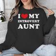 I Love My Introvert Aunt I Heart My Introvert Aunt Unisex Sweatshirt I Love My Introvert Aunt I Heart My Introvert Aunt Unisex Sweatshirt